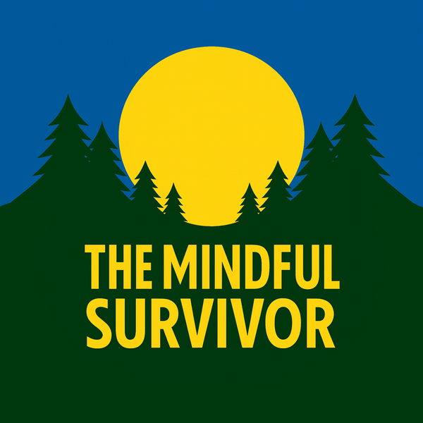 Mindful Survivor